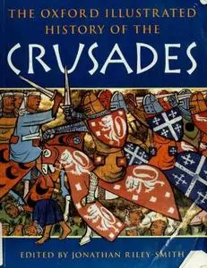 The Oxford Illustrated History of the Crusades