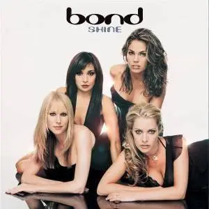 Bond - Shine (year 2002)