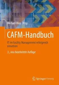 CAFM-Handbuch: IT im Facility Management erfolgreich einsetzen