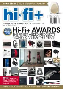 Hi-Fi+ - Issue 178 - December 2019