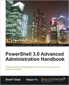 Powershell 3.0 Advanced Administration Handbook