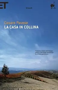 Cesare Pavese - La Casa in Collina