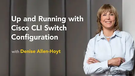 Lynda - Up and Running with Cisco CLI Switch Configuration (repost)
