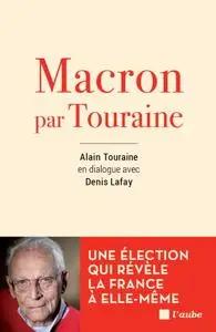 Alain Touraine, "Macron par Touraine"