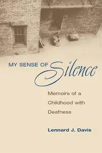 My Sense of Silence: Memoirs of a Childhood with Deafness