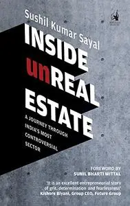 Inside Unreal Estate: A Journey Through India s Most Controversial Sector