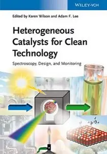 Heterogeneous Catalysts for Clean Technology: Spectroscopy, Design, and Monitoring (repost)