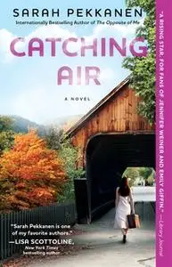 «Catching Air» by Sarah Pekkanen