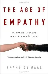 The Age of Empathy: Nature's Lessons for a Kinder Society (repost)