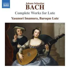 Yasunori Imamura - Bach: Complete Works for Lute (2018) [Official Digital Download]