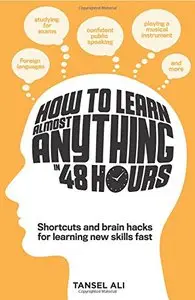 How to Learn Almost Anything in 48 Hours