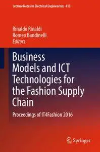 Business Models and ICT Technologies for the Fashion Supply Chain