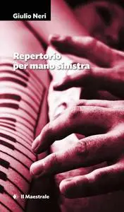 Giulio Neri - Repertorio per mano sinistra