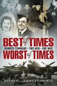 Best of Times, Worst of Times: Bomber Command, Two Men, One War