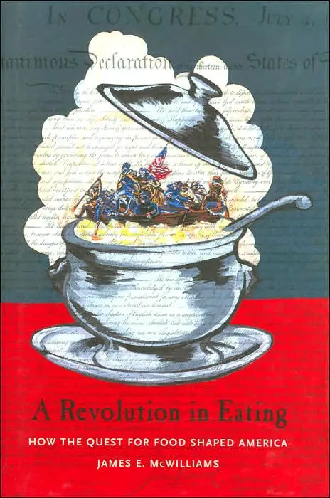 A Revolution In Eating: How the Quest for Food Shaped America (repost)