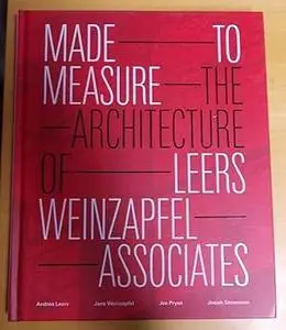 Made to Measure: The Architecture of Leers Weinzapfel Associates