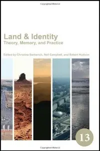 Land & Identity: Theory, Memory, and Practice