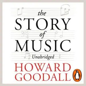 «The Story of Music» by Howard Goodall