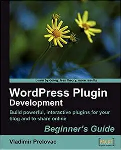 WordPress Plugin Development Beginner's Guide