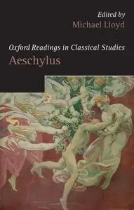 Aeschylus (Oxford Readings in Classical Studies)