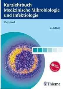 Kurzlehrbuch Medizinische Mikrobiologie und Infektiologie, 2. Auflage (repost)