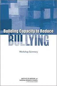 Building Capacity to Reduce Bullying: Workshop Summary (BCYF 25th Anniversary)