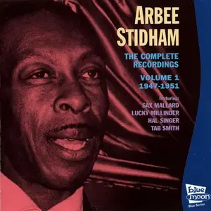 Arbee Stidham - The Complete Recordings Vol. 1 (1947-1951) - 2004 