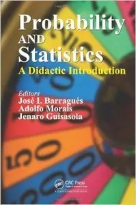 Probability and Statistics: A Didactic Introduction (repost)