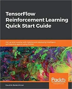 TensorFlow Reinforcement Learning Quick Start Guide (repost)