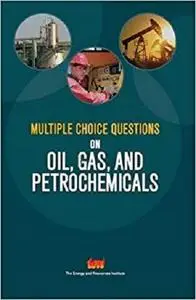 Multiple Choice Questions on Oil, Gas, and Petrochemicals [Repost]