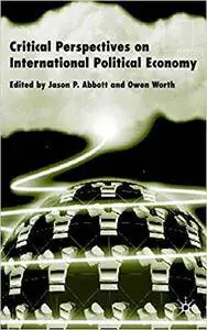 Critical Perspectives on International Political Economy