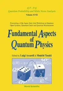 Fundamental aspects of quantum physics : proceedings of the Japan-Italy Joint Workshop on Quantum Open Systems, Quantum Chaos a