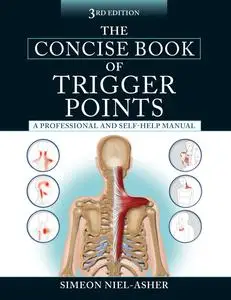 The Concise Book of Trigger Points: A Professional and Self-Help Manual, 3rd Edition