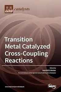 Transition Metal Catalyzed Cross-Coupling Reactions