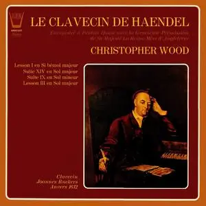 Christopher Wood - Le clavecin de Haendel (2023) [Official Digital Download 24/192]