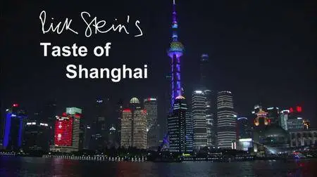 Rick Stein's Taste Of Shanghai (2016) {BBC Two}