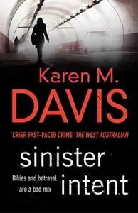 «Sinister Intent» by Karen M. Davis