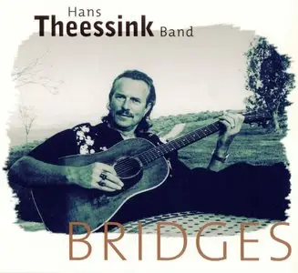 Hans Theessink Band - Bridges - 2004 [Hybrid SACD] 
