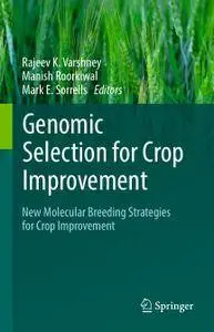 Genomic Selection for Crop Improvement: New Molecular Breeding Strategies for Crop Improvement