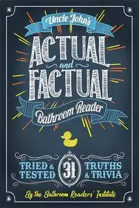 Uncle John's Actual and Factual Bathroom Reader (Uncle John's Bathroom Reader Annual)