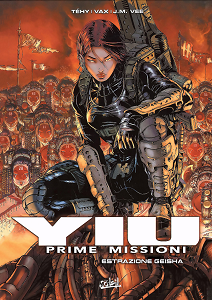 Yiu - Prime Missioni - Volume 5 - Estrazione Geisha