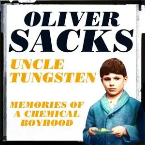 «Uncle Tungsten» by Oliver Sacks