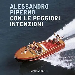 «Con le peggiori intenzioni» by Alessandro Piperno