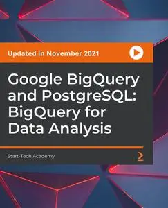 Google BigQuery and PostgreSQL: BigQuery for Data Analysis