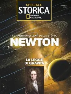 Storica National Geographic Speciale – I Grandi Scienziati Della Storia – Newton 2015