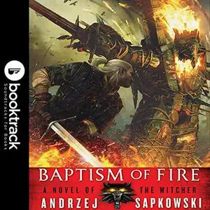 Baptism of Fire: Booktrack Edition [Audiobook]