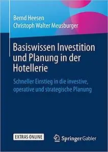 Basiswissen Investition und Planung in der Hotellerie