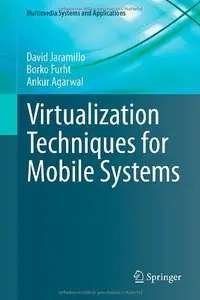 Virtualization Techniques for Mobile Systems (repost)