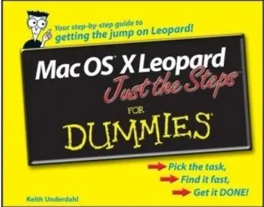 Mac OS X Leopard Just the Steps For Dummies (For Dummies (Computers)) by Keith Underdahl [Repost] 