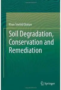 Soil Degradation, Conservation and Remediation [Repost]